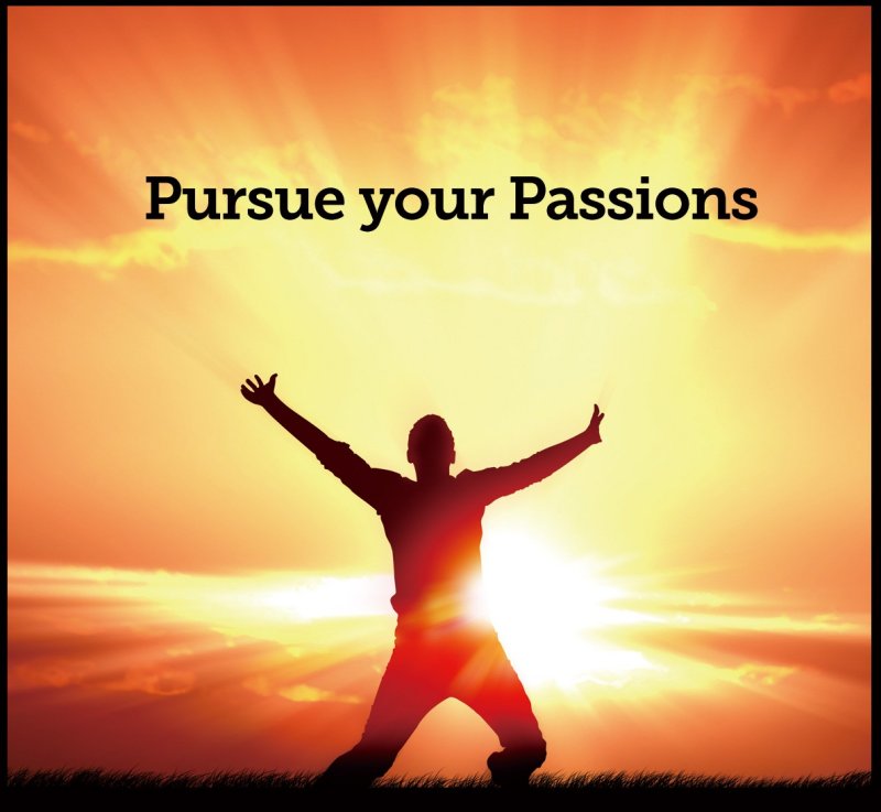 Pursue Your Passions