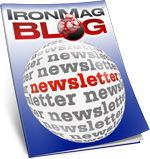 ironmagazine.com Newsletter