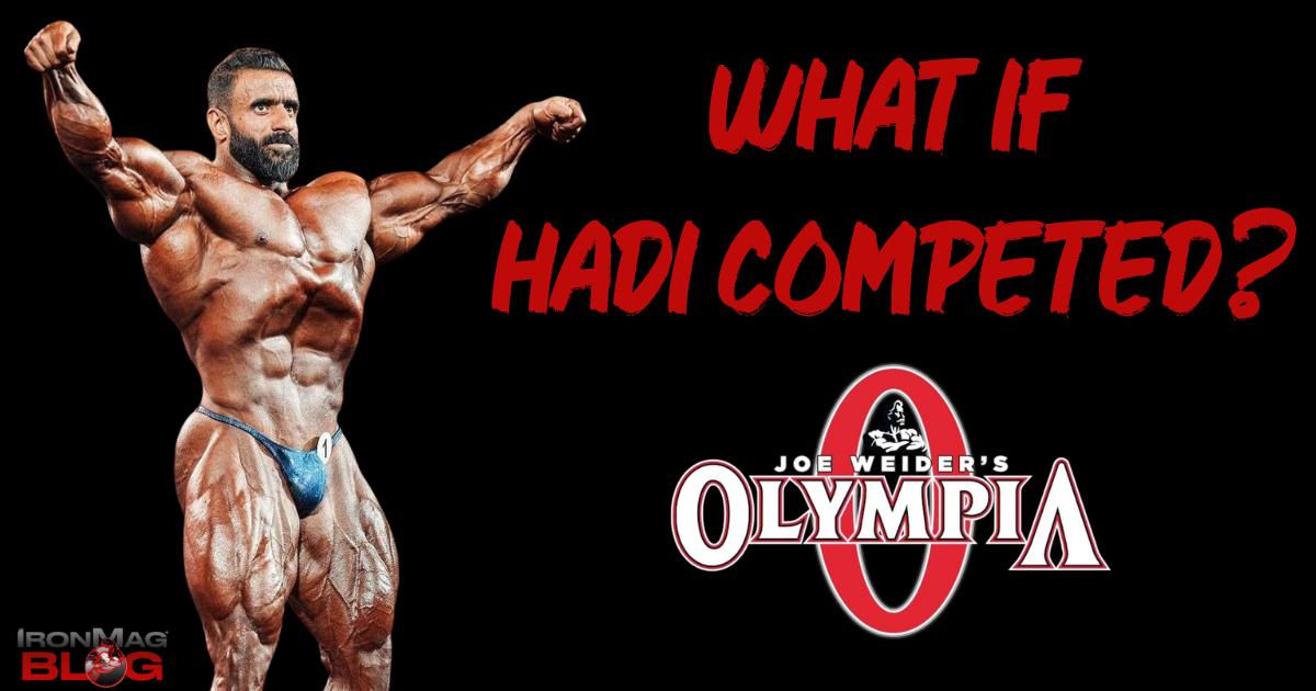 Hadi Choopan Would Have Changed the 2026 Olympia